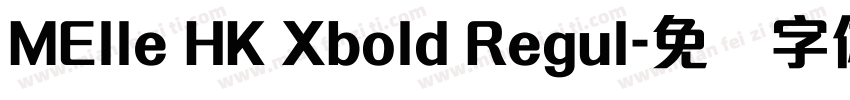 MElle HK Xbold Regul字体转换